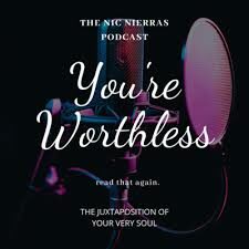 You're Worthless podcast